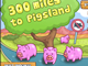 300 Miles to Pigs Land