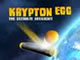 Krypton Egg