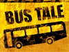 Bus Tale