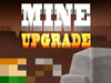 Mine upgrade